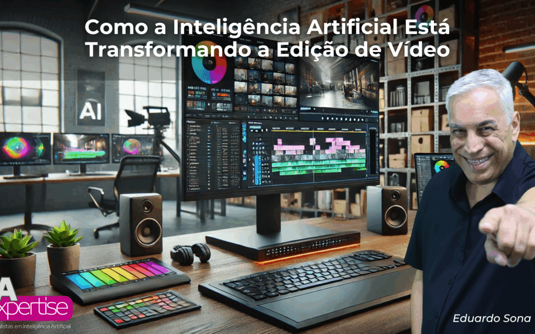 Como a Inteligência Artificial Está Transformando a Edição de Vídeo